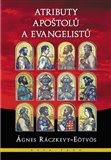 Atributy apoštolů a evangelistů- Ráczkevy-Eötvös Ágnes - Kliknutím na obrázek zavřete